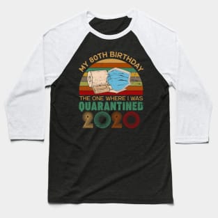 Funny My 80Th Birthday Quaranrined 2020 Baseball T-Shirt